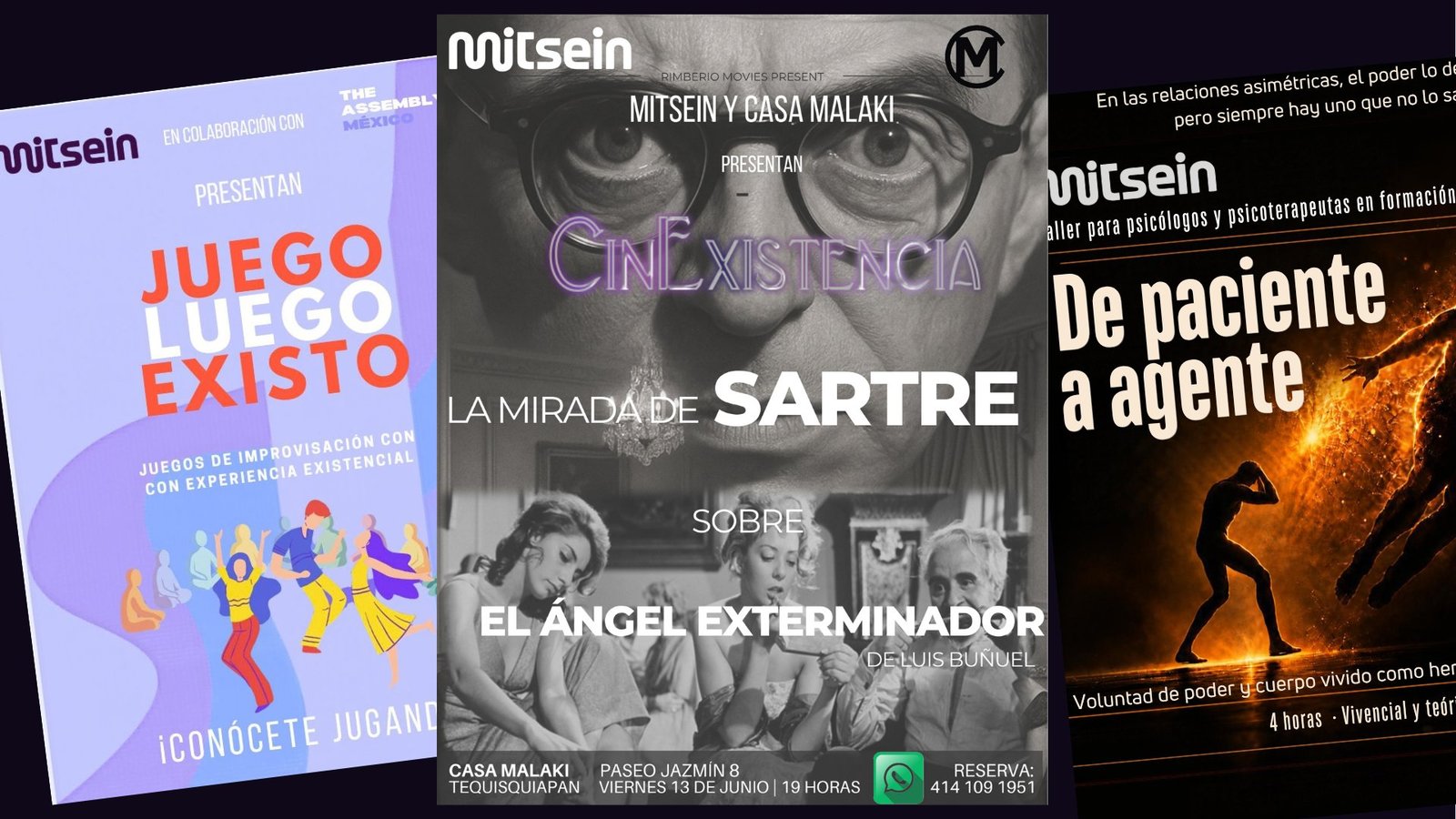 Carteles de tres eventos de Mitsein: Juego, luego existo; CinExistencia, y el taller De paciente a agente